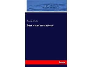 9783743398450 - Über Platons Metaphysik - Thomas Achelis Kartoniert (TB)