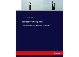 9783743398924 - Das Lied von König Nala - Hermann Camillo Kellner Kartoniert (TB)