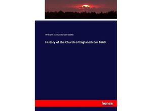 9783743399679 - History of the Church of England from 1660 - William Nassau Molesworth Kartoniert (TB)