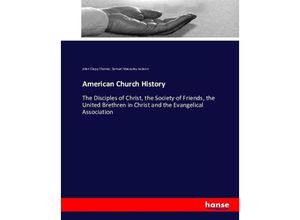 9783743399907 - American Church History - Allen Clapp Thomas Samuel Macauley Jackson Kartoniert (TB)