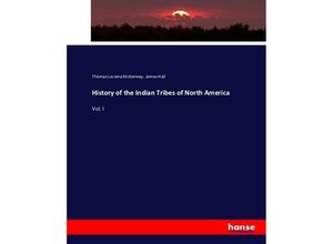 9783743400191 - History of the Indian Tribes of North America - Thomas Loraine McKenney James Hall Kartoniert (TB)