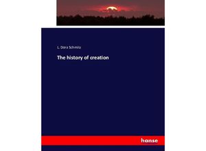 9783743403277 - The history of creation - L Dora Schmitz Kartoniert (TB)