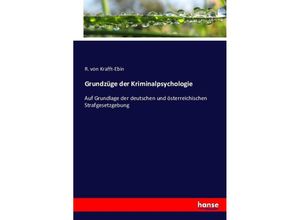 9783743405325 - Grundzüge der Kriminalpsychologie - Richard von Krafft-Ebing Kartoniert (TB)