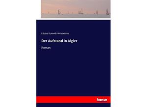 9783743405394 - Der Aufstand in Algier - Eduard Schmidt-Weissenfels Kartoniert (TB)