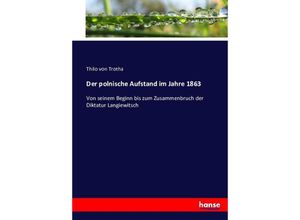 9783743405448 - Der polnische Aufstand im Jahre 1863 - Thilo von Trotha Kartoniert (TB)