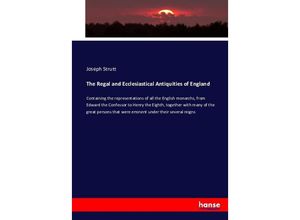 9783743407138 - The Regal and Ecclesiastical Antiquities of England - Joseph Strutt Kartoniert (TB)