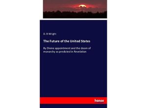 9783743407190 - The Future of the United States - D B Wright Kartoniert (TB)