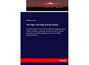 9783743407770 - The Pope the Kings and the People - William Arthur Kartoniert (TB)