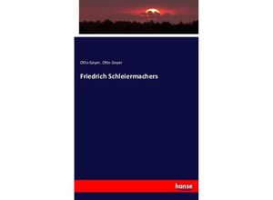 9783743408920 - Friedrich Schleiermachers - Otto Geyer Kartoniert (TB)