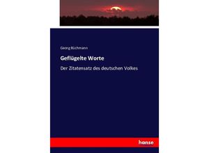 9783743409040 - Geflügelte Worte - Georg Büchmann Kartoniert (TB)
