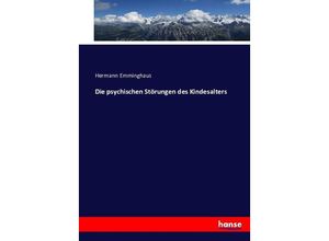 9783743409132 - Die psychischen Störungen des Kindesalters - Hermann Emminghaus Kartoniert (TB)