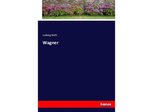 9783743409354 - Wagner - Ludwig Nohl Kartoniert (TB)