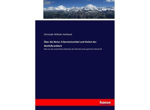 9783743409866 - Über die Natur Erkenntnismittel und Heilart der Skrofelkrankheit - Christoph W Hufeland Kartoniert (TB)