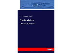 9783743410107 - The Gondoliers - W S Gilbert Arthur Sullivan Kartoniert (TB)