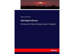 9783743410206 - Old English Glasses - Albert Hartshorne Kartoniert (TB)