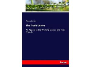 9783743410541 - The Trade Unions - Robert Somers Kartoniert (TB)