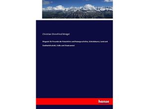 9783743411081 - Magazin für Freunde der Naturlehre und Naturgeschichte Scheidekunst Land und Stadtwirthschaft Volks und Staatsarznei - Christian Ehrenfried Weigel Kartoniert (TB)