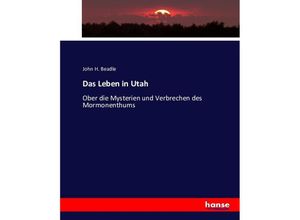 9783743411661 - Das Leben in Utah - John H Beadle Kartoniert (TB)