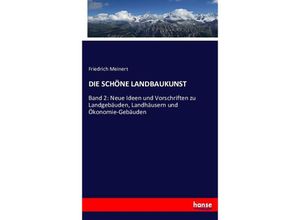 9783743411944 - DIE SCHÖNE LANDBAUKUNST - Friedrich Meinert Kartoniert (TB)