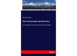 9783743412996 - Über die Halsrippen des Menschen - Wenzel Gruber Kartoniert (TB)