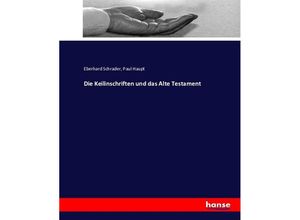 9783743413016 - Die Keilinschriften und das Alte Testament - Eberhard Schrader Paul Haupt Kartoniert (TB)