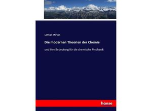 9783743413924 - Die modernen Theorien der Chemie - Lothar Meyer Kartoniert (TB)