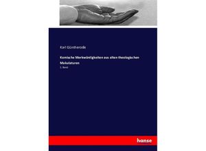 9783743414372 - Komische Merkwürdigkeiten aus alten theologischen Makulaturen - Karl Güntherode Kartoniert (TB)