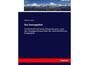 9783743414525 - Das Donaugebiet - Wilhelm Goetz Kartoniert (TB)