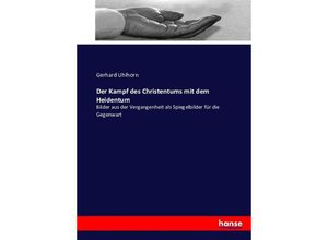 9783743414532 - Der Kampf des Christentums mit dem Heidentum - Gerhard Uhlhorn Kartoniert (TB)