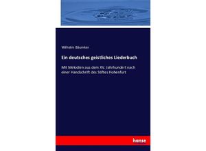 9783743416444 - Ein deutsches geistliches Liederbuch - Wilhelm Bäumker Kartoniert (TB)