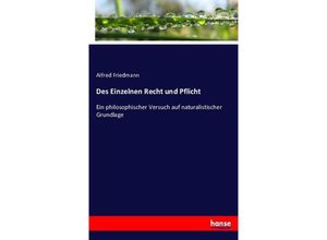 9783743416505 - Des Einzelnen Recht und Pflicht - Alfred Friedmann Kartoniert (TB)