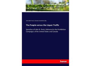 9783743417496 - The People versus the Liquor Traffic - John Bird Finch Charles Arnold McCully Kartoniert (TB)