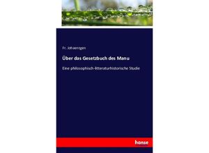 9783743417731 - Über das Gesetzbuch des Manu - Fr Johaentgen Kartoniert (TB)