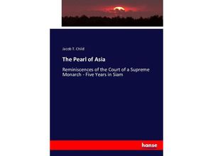 9783743418042 - The Pearl of Asia - Jacob T Child Kartoniert (TB)