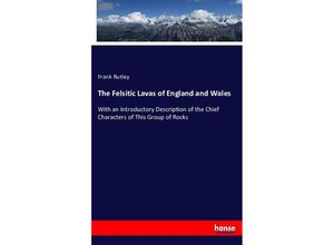 9783743418318 - The Felsitic Lavas of England and Wales - Frank Rutley Kartoniert (TB)