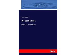 9783743419643 - Die Zauberflöte - W A Mozart Kartoniert (TB)