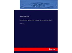 9783743419957 - Die historischen Volkslieder der Deutschen vom 13 bis 16 Jahrhundert - R von Liliencron Kartoniert (TB)