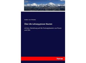 9783743421318 - Über die Leitung grosser Bauten - Moritz von Prittwitz Kartoniert (TB)