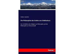 9783743422582 - Die Philosophie des Grafen von Shaftesbury - Gideon Spicker Kartoniert (TB)