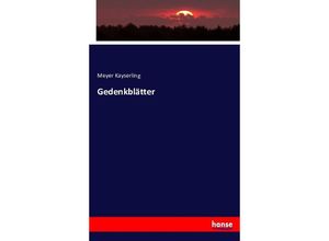 9783743422728 - Gedenkblätter - Meyer Kayserling Kartoniert (TB)