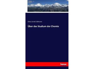 9783743422858 - Über das Studium der Chemie - Otto Linné Erdmann Kartoniert (TB)