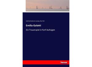 9783743423176 - Emilia Galotti - Gotthold Ephraim Lessing Max Poll Kartoniert (TB)