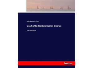 9783743423794 - Geschichte des italienischen Dramas - Julius Leopold Klein Kartoniert (TB)