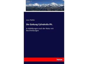 9783743425316 - Die Gattung Cylindrella Pfr - Louis Pfeiffer Kartoniert (TB)