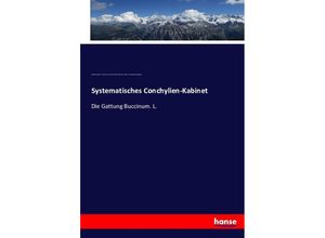 9783743425323 - Systematisches Conchylien-Kabinet - Wilhelm Kobelt Friedrich Heinrich Wilhelm Martini Johann Hieronymus Chemnitz Kartoniert (TB)