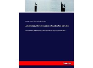 9783743426306 - Anleitung zur Erlernung der schwedischen Sprache - Christian Schmitt Heinrich Gottfried Ollendorff Kartoniert (TB)