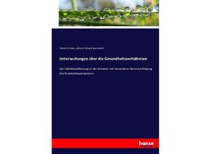 9783743426924 - Untersuchungen über die Gesundheitsverhältnisse - Fridolin Schuler Albrecht Eduard Burckhardt Kartoniert (TB)