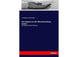 9783743427266 - Das Dogma von der Menschwerdung Gottes - Constantin von Schaezler Kartoniert (TB)