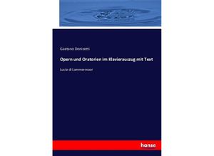 9783743427716 - Opern und Oratorien im Klavierauszug mit Text - Gaetano Donizetti Kartoniert (TB)