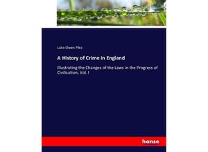 9783743427730 - A History of Crime in England - Luke Owen Pike Kartoniert (TB)